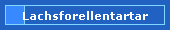 Lachsforellentartar