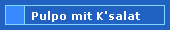 Pulpo mit K'salat