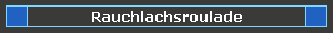 Rauchlachsroulade